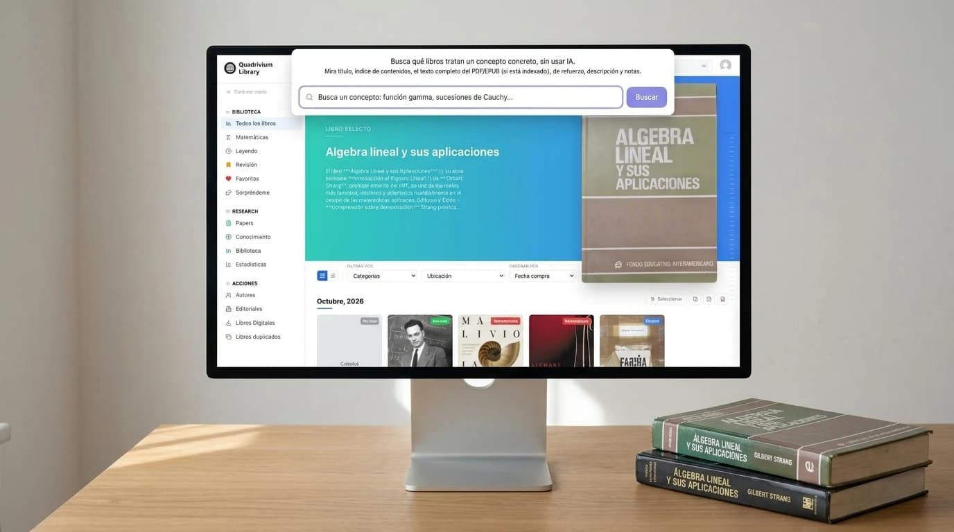 Monitor sobre una mesa de trabajo mostrando la interfaz de Quadrivium Library con el buscador conceptual superpuesto y dos ejemplares físicos de Álgebra lineal al lado.